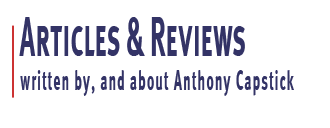 articles and reviews about and by anthony capstick